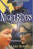 Roberts, Mark: Night Riders Roberts, Mark: Night Riders