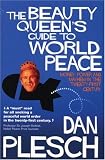 Plesch, Dan: The Beauty Queen's Guide To World Peace: Money, Power And Mayhem In The Twenty-first Century