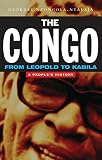 Nzongola-Ntalaja, Georges: The Congo from Leopold to Kabila: A Peoples History