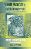Bush, Ray: Counter-Revolution in Egypt's Countryside: Land and Farmers in the Era of Economic Reform