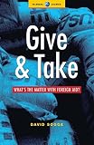 Sogge, David: Give and Take: What's the Matter With Foreign Aid?