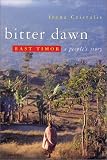 Cristalis, Irena: Bitter Dawn: East Timor, a People's Story