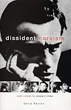 Renton, David: Dissident Marxism: Past Voices for Present Times Renton, David: Dissident Marxism: Past Voices for Present Times