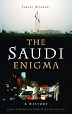 Menoret, Pascal: The Saudi Enigma: A History