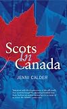 Calder, Jenni: Scots in Canada