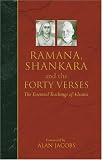 Maharshi, Ramana: Ramana, Shankara and the Forty Verses: The Essential Teachings of Advaita