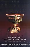 Gardiner, Philip: Serpent Grail : The Truth Behind the Holy Grail, the Philosopher's Stone and the Elixir of Life Gardiner, Philip: Serpent Grail : The Truth Behind the Holy Grail, the Philosopher's Stone and the Elixir of Life