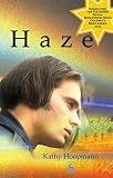 Hoopmann, Kathy: Haze Hoopmann, Kathy: Haze