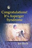 Birch, Jen: Congratulations! It's Asperger Syndrome
