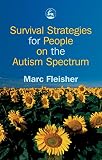 Fleisher, Marc: Survival Strategies for People on the Autism Spectrum