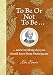 To Be Or Not To Be: And Everything Else You Should Know From Shakespeare