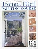 Shearer, Janet: Janet Shearer's Trompe L'oeil Painting Course Shearer, Janet: Janet Shearer's Trompe L'oeil Painting Course