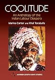 Carter, Marina: Coolitude: An Anthology of the Indiana Labour Diaspora