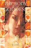 Pollack, Rachel: The Body of the Goddess: Sacred Wisdom in Myth, Landscape and Culture