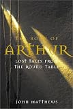 Matthews, John: The Book of Arthur Matthews, John: The Book of Arthur