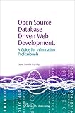 Dunlap, Isaac Hunter: Open Source Database Driven Web Development: A Guide for Information Professionals Dunlap, Isaac Hunter: Open Source Database Driven Web Development: A Guide for Information Professionals