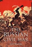 Mawdsley, Evan: The Russian Civil War Mawdsley, Evan: The Russian Civil War