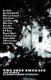 Stevenson, Robert Louis: The Cold Embrace And Other Classic Ghost Stories Stevenson, Robert Louis: The Cold Embrace And Other Classic Ghost Stories