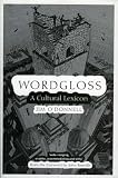 O'Donnell, Jim: Wordgloss: A Cultural Lexicon