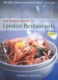 Campion, Charles: The Rough Guide to London Restaurants 2004 Campion, Charles: The Rough Guide to London Restaurants 2004