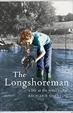Shelton, Richard: The Longshoreman: A Life at the Water's Edge