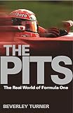 Turner, Beverley: Pits : The Real World of Formula 1