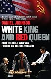 Johnson, Daniel: White King and Red Queen Johnson, Daniel: White King and Red Queen