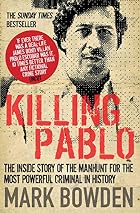 Killing Pablo: The Hunt for the World's&hellip;