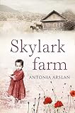 Arslan, Antonia: Skylark Farm
