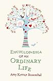 Rosenthal, Amy: Encyclopaedia of an Ordinary Life Rosenthal, Amy: Encyclopaedia of an Ordinary Life