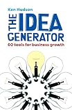 Hudson, Ken: The Idea Generator Hudson, Ken: The Idea Generator