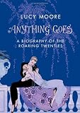 Moore, Lucy: The Roaring Twenties Moore, Lucy: The Roaring Twenties