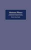 Semple, Rhonda Anne: Missionary Women: Gender, Professionalism, and the Victorian Idea of Christian Mission Semple, Rhonda Anne: Missionary Women: Gender, Professionalism, and the Victorian Idea of Christian Mission