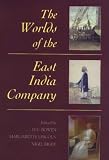 Lincoln, Margarette: Worlds of the East India Company Lincoln, Margarette: Worlds of the East India Company