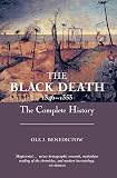 Benedictow, Ole J.: Black Death 1346-1353: The Complete History