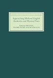 Dyas, Dee: Approaching Medieval English Anchoritic And Mystical Texts