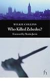 Collins, Wilkie: Who Killed Zebedee? Collins, Wilkie: Who Killed Zebedee?