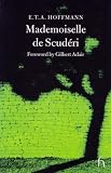 Hoffmann, E.T.A.: Mademoiselle De Scuderi Hoffmann, E.T.A.: Mademoiselle De Scuderi
