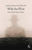 Huysmans, Joris Karl: With the Flow