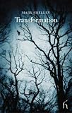 Shelley, Mary              .: Transformation