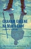 Greene, Graham: No Man's Land Greene, Graham: No Man's Land