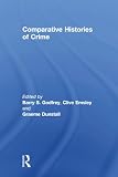 Clive Emsley: Comparative Histories of Crime