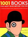Boxall, Peter: 1001 Books You Must Read Before You Die Boxall, Peter: 1001 Books You Must Read Before You Die