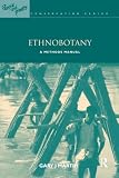 Martin, Gary J.: Ethnobotany: A Methods Manual