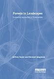 Maginnis, Stewart: Forests in Landscapes: Ecosystem Approaches to Sustainability Maginnis, Stewart: Forests in Landscapes: Ecosystem Approaches to Sustainability