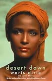 Dirie, Waris: Desert Dawn Dirie, Waris: Desert Dawn