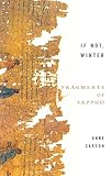 Sappho: If Not, Winter : Fragments of Sappho Sappho: If Not, Winter : Fragments of Sappho