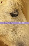 Without My Cloak (1844083144) by O'Brien, Kate O'Brien, Kate: Without My Cloak