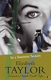 Taylor, Elizabeth: In a Summer Season