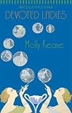 Keane, Molly: Devoted Ladies Keane, Molly: Devoted Ladies
